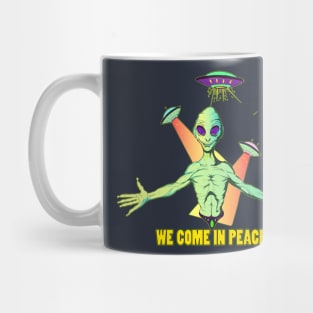 WE COME IN PEACE Mug